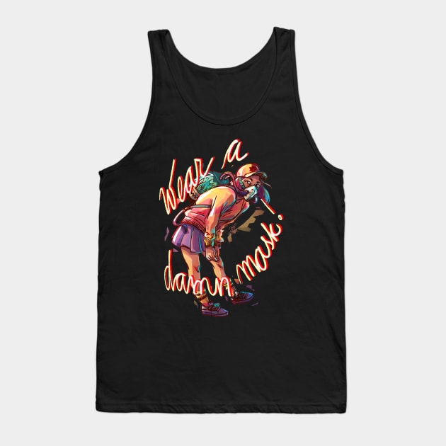 Apocalypse Girls: Wear a Damn Mask Tank Top by Milena Deneno Art